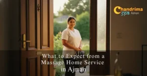 What to Expect from a Massage Home Service in Ajman: Your Complete Guide to At-Home Wellness