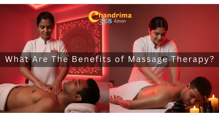 What Are The Benefits of Massage Therapy, spa Ajman massage. Ajman spa