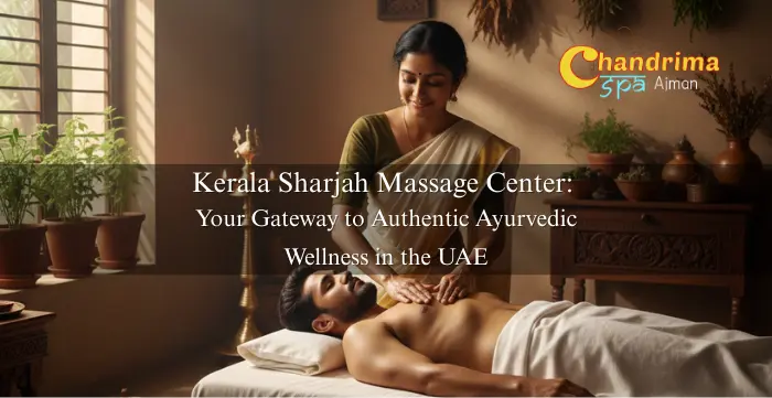 Kerala Sharjah Massage Center