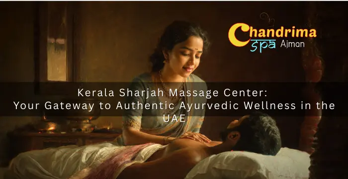 Kerala Sharjah Massage Center
