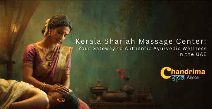 Kerala Sharjah Massage Center