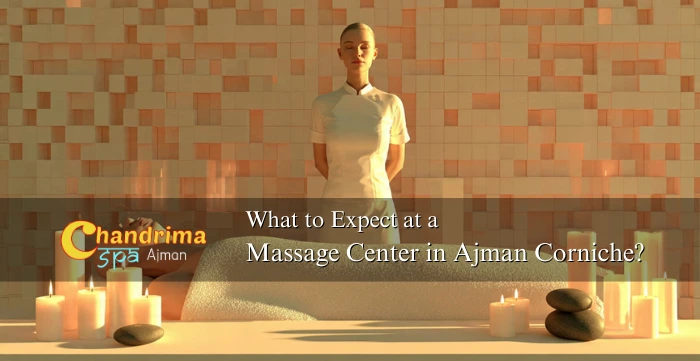 Massage Center in Ajman Corniche